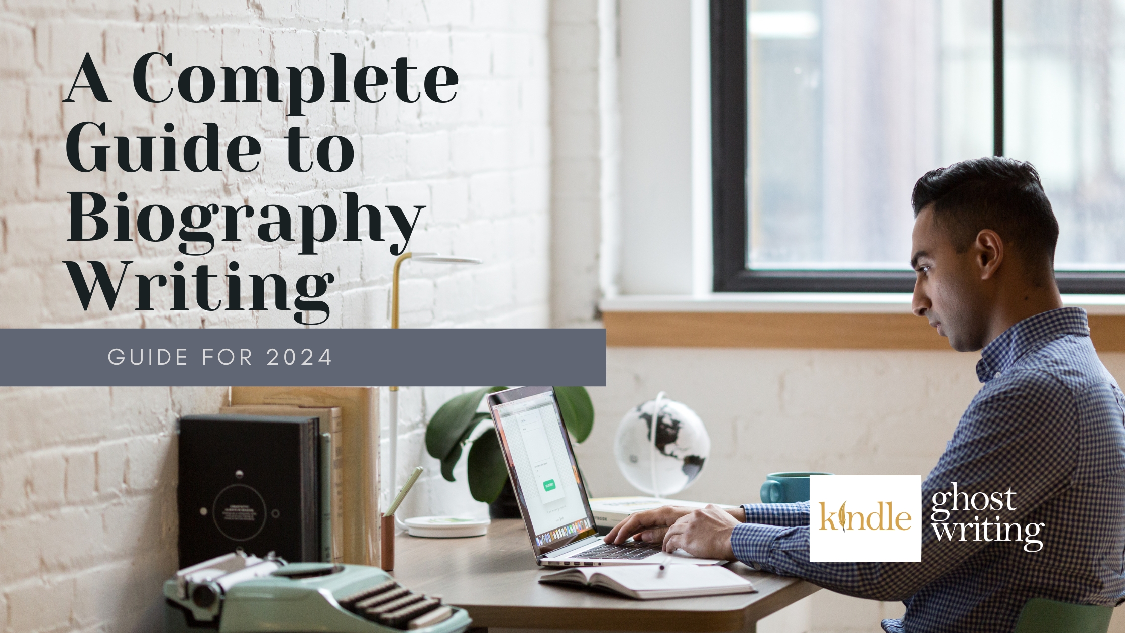 A Complete Guide to Biography Writing